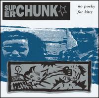 0509/SuperchunkNopocky0528.jpg 0509/SuperchunkNopocky0528.jpg